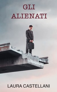 Laura Castellani - Gli Alienati (2023)