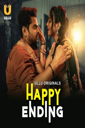 Happy Ending (2025) Hindi Season 01 Part 01 ULLU WEB Series