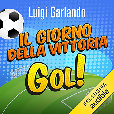 Luigi Garlando - Il giorno della vittoria (2022) (mp3 - 128 kbps)