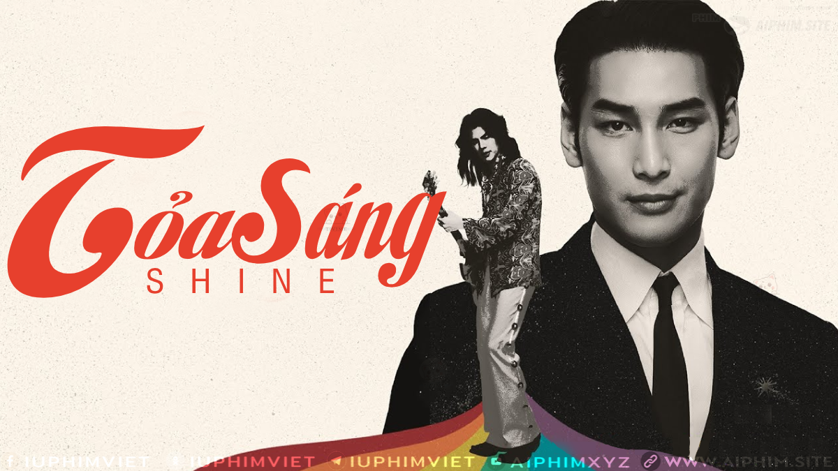 Tỏa Sáng - Shine (2025)