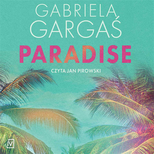 Gabriela Gargaś - Paradise (2023) [AUDIOBOOK PL]