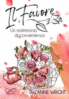 Suzanne Wright - Il Favore. Un matrimonio di convenienza (2023)