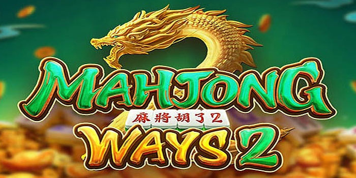 Panduan Jackpot Slot Mahjong Ways 2 Tanpa Ribet