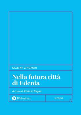 Kalman Zingman - Nella futura citta di Edenia (2026)