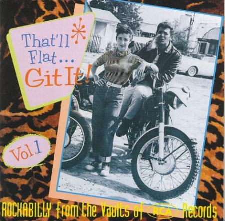 VA - That'll Flat ... Git It! Vol. 1: Rockabilly From The Vaults Of RCA Records (1993)