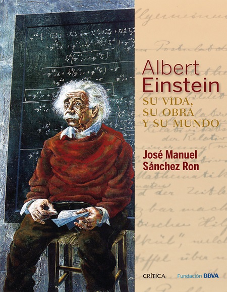 Albert Einstein: su vida, su obra y su mundo - José Manuel Sánchez Ron (Multiformato) [VS]