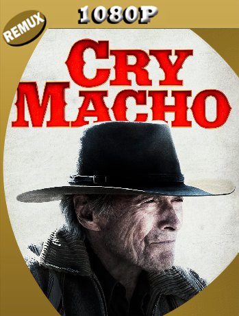 Cry Macho (2021) Remux 1080p Latino [GoogleDrive]