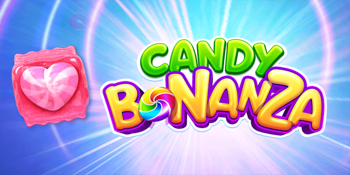 Cara Efisien Bermain Slot Candy Bonanza Dengan Modal Kecil