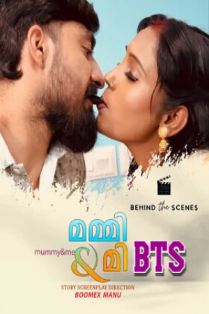 Mummy And Me BTS (2025) Malayalam BoomEX Short Films | 1080p | 720p | 480p | WEB-DL | Download | Watch Online