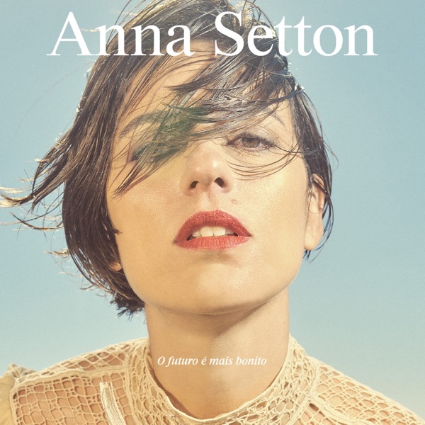 Anna Setton - O Futuro É Mais Bonito (2023)  .flac  48.0 kHz/24 bit