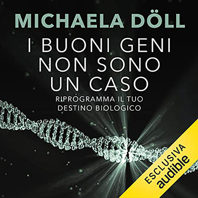 Michaela Döll - I buoni geni non sono un caso (2021) (mp3 - 128 kbps)