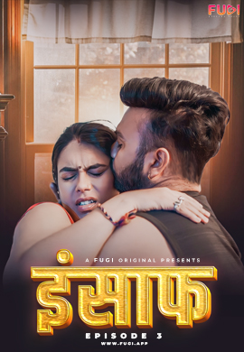  Insaaf (2023) UNRATED 720p HEVC Fugi HDRip S01E03 Hot Web Series x265 AAC [200MB] Full Movie Download
