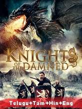 Watch Knights of the Damned (2017) HDRip Telugu Full Movie Online Free