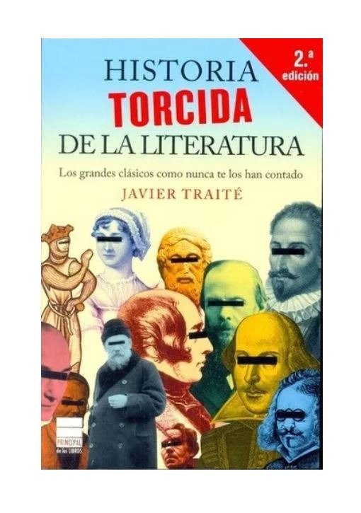 HISTORIA TORCIDA DE LA LITERATURA, JAVIER TRAITE