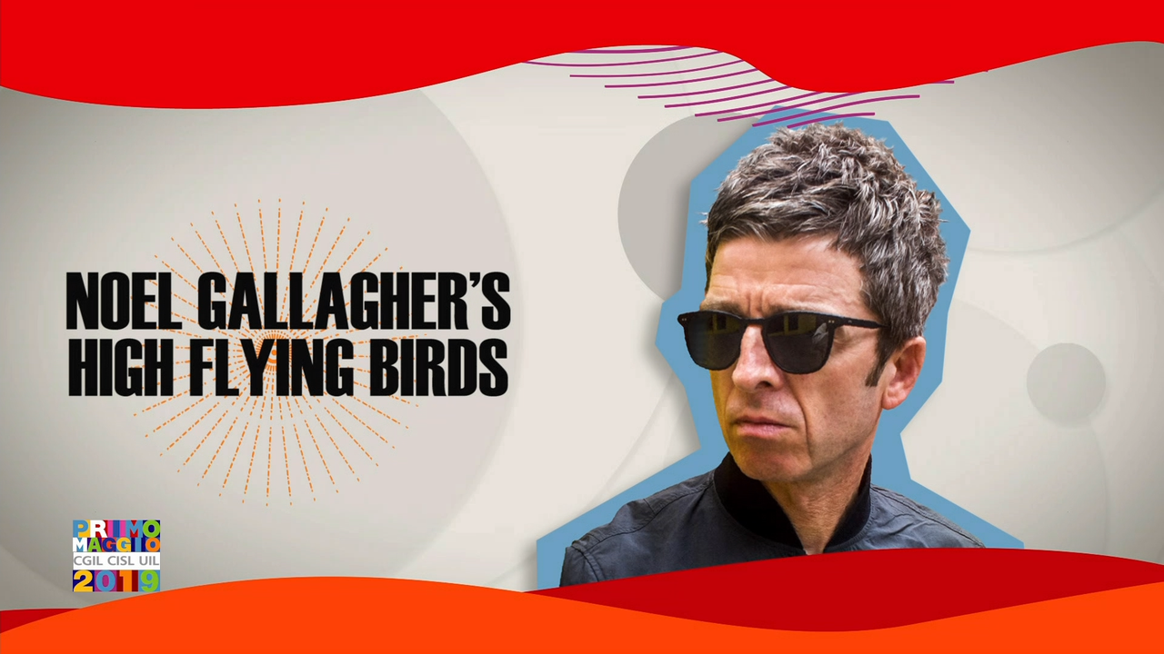 Noel Gallagher's High Flying Birds - Primo Maggio 2019,Roma,Piaz