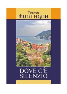 Teresa Montagna - Dove c'è silenzio (2021)