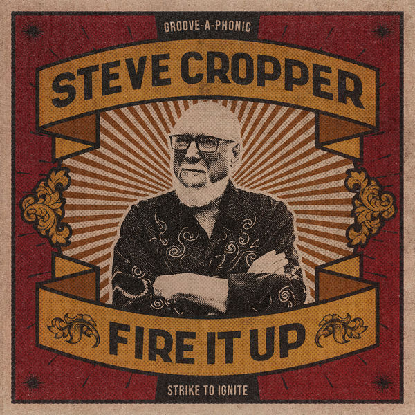 Steve Cropper - Fire It Up (2021) [FLAC 24bit/44,1kHz]