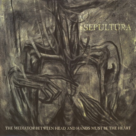 Sepultura – The Mediator Between Head And Hands Must Be The Heart (Limited Edition)
