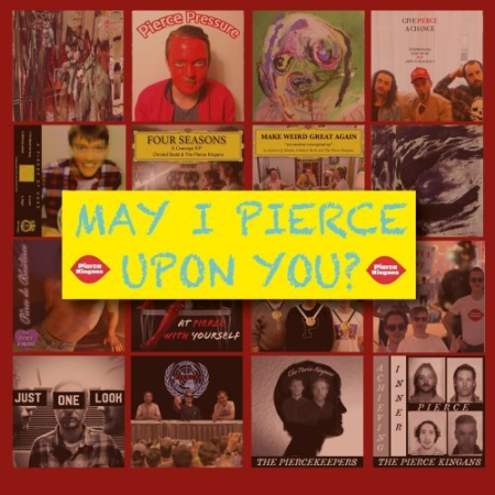 The Pierce Kingans - May I Pierce Upon You (2022)