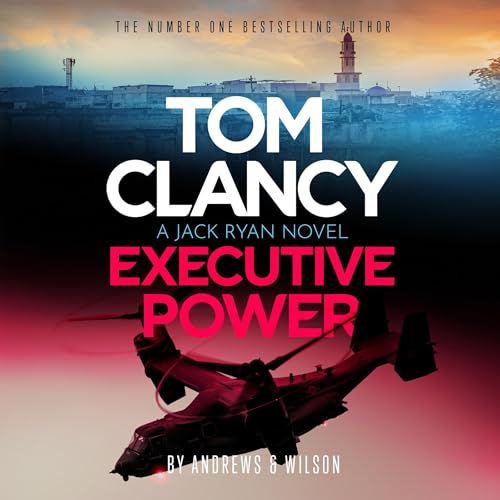 Tom Clancy Executive Power (Andrews, Brian; Wilson, Jeffrey) Tom Clancy Executive Power (Andrews, Brian; Wilson, Jeffrey)