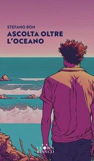 Stefano Bon - Ascolta oltre l'oceano  (2023)