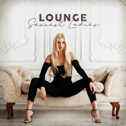 VA - Lounge Sexiest Ladies [Vol.1-2] (2020-2024) FLAC