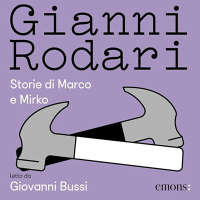 Gianni Rodari - Storie di Marco e Mirko (2024) (mp3 - 128 kbps)
