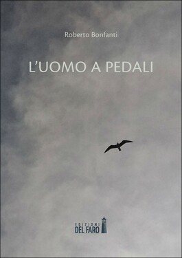 Roberto Bonfanti – L’uomo a pedali (2021)
