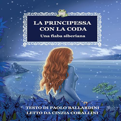 Paolo Ballardini - La principessa con la coda꞉ Una fiaba siberiana (2024) (mp3 - 128 kbps)