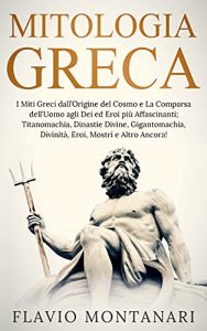Flavio Montanari – Mitologia Greca (2021)