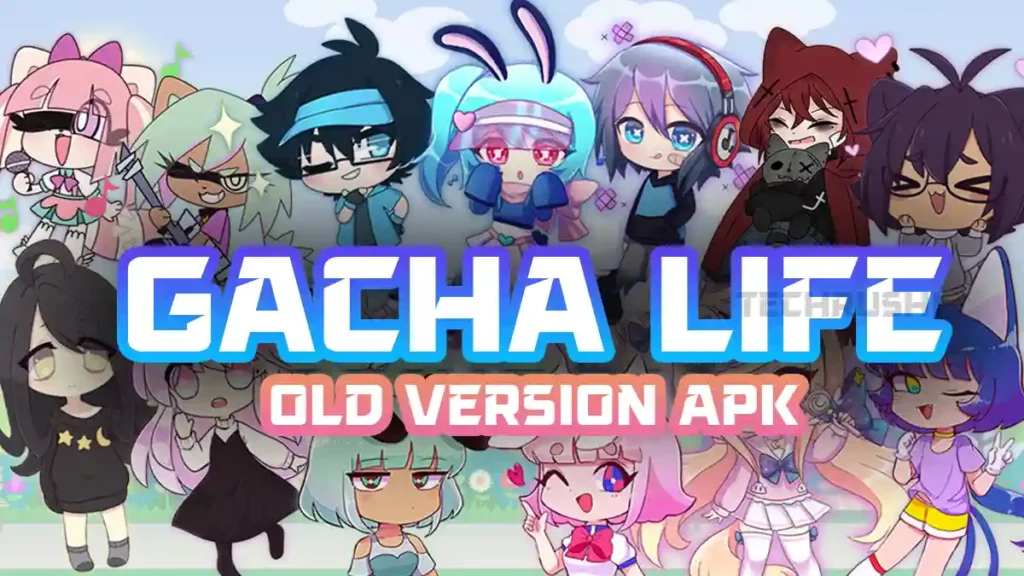 Gacha Life Old Version Apk Download (Free)