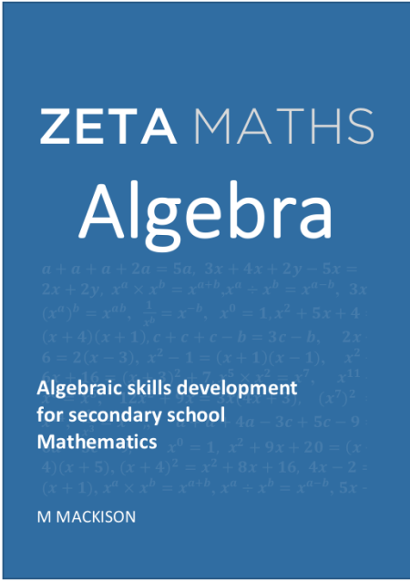 Algebra: Algebraic Skills Development for Secondary School Mathematics (Zeta Maths)