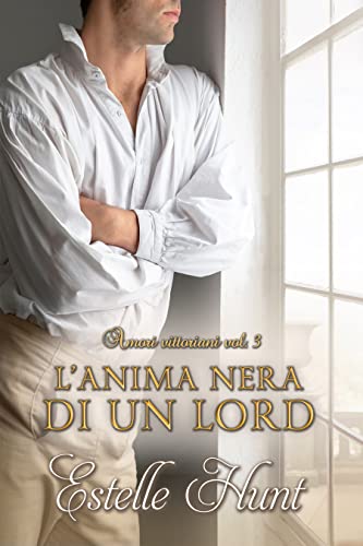 Estelle Hunt - L'anima nera di un Lord (2022)