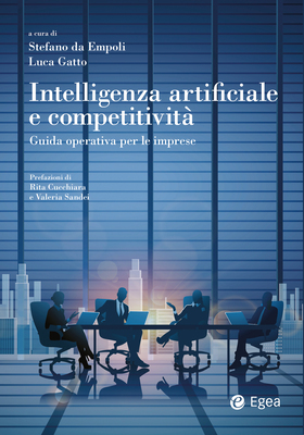 Stefano Da Empoli, Luca Gatto (a cura di) - Intelligenza artificiale e competitività (2025)