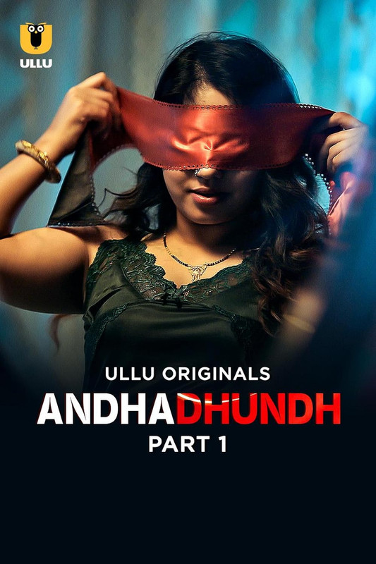 Andhadhundh (2026) Season 1 Part 1 (Ullu Originals)