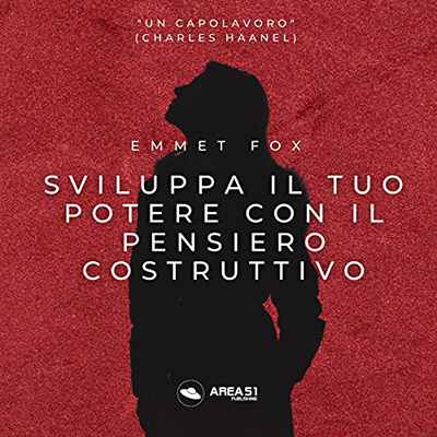 Emmet Fox - Sviluppa il tuo potere con il pensiero costruttivo (2022) (mp3 - 128 kbps)