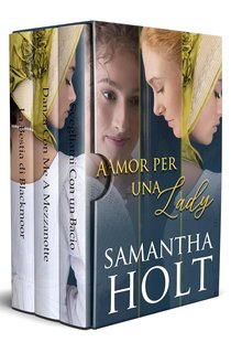 Samantha Holt - Amore per una Lady (2024)