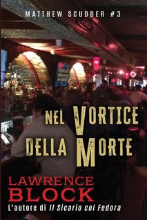 Lawrence Block - Nel vortice della morte (2022)
