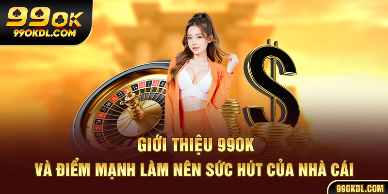 Giới thiệu 99ok