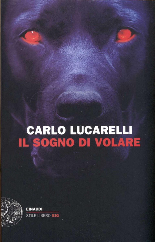 Carlo Lucarelli – Il sogno di volare (2013)