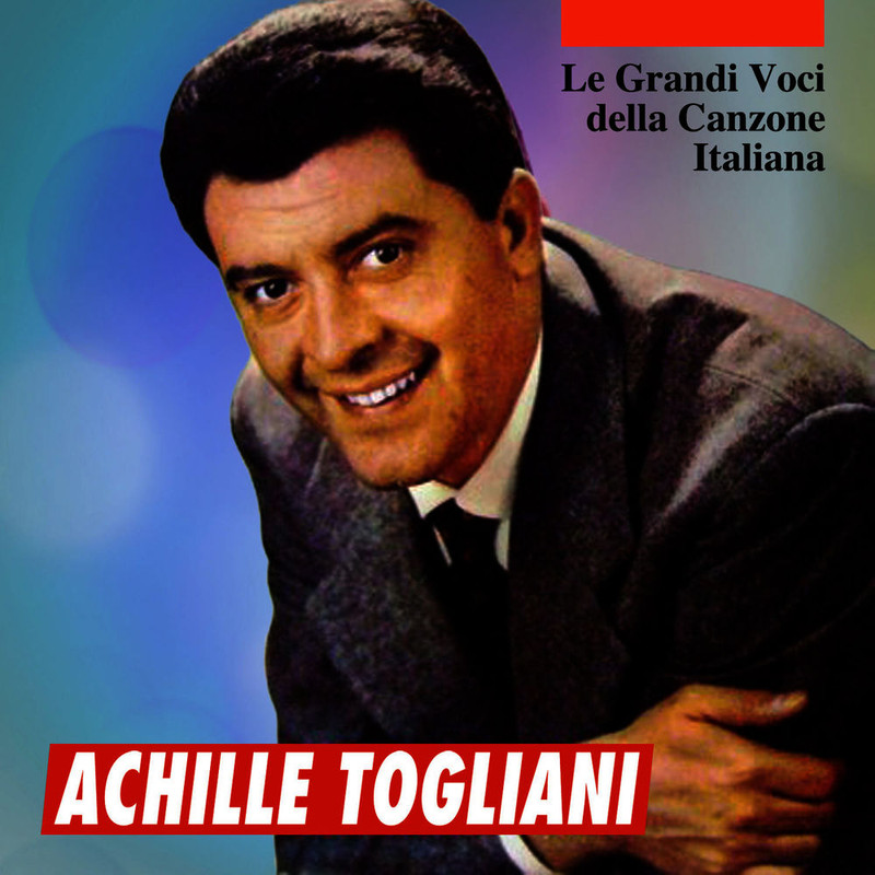 Achille Togliani - Le grandi voci della canzone Italiana - Achille Togliani (2015) .mp3 -320 Kbps
