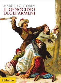 Marcello Flores - Il genocidio degli armeni (2015)