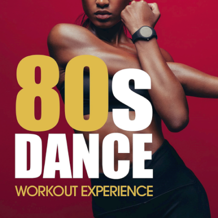 VA - 80's Dance Workout Experience (2019)