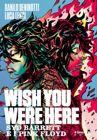 Wish You Were Here – Syd Barrett e i Pink Floyd (Edizioni BD 2020-05-01)