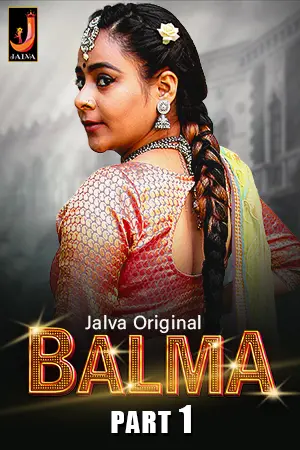 Balma (2024) Jalva S01 Part 1 Web Series Watch Online