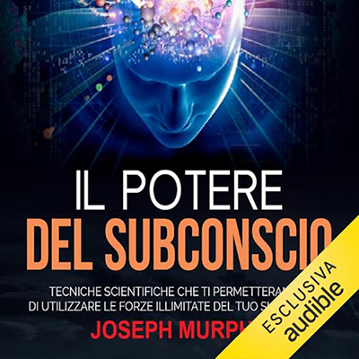 Joseph Murphy - Il Potere del Subconscio (2020) (mp3 - 128 kbps)