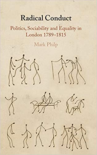 Radical Conduct: Politics, Sociability and Equality in London 1789-1815