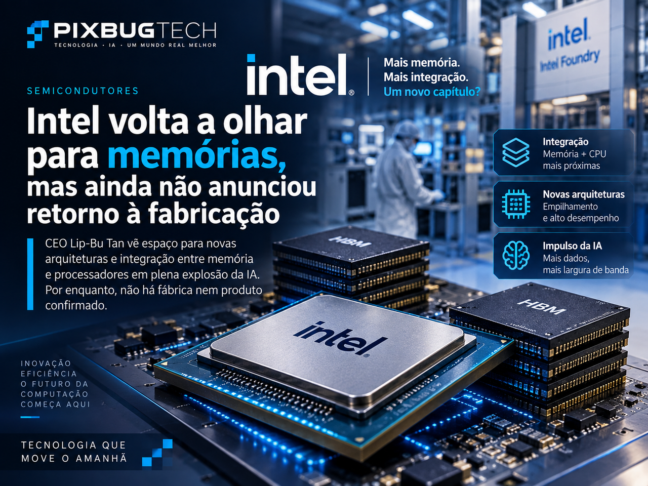 Intel volta a olhar para memórias, mas ainda não anunciou retorno à fabricação