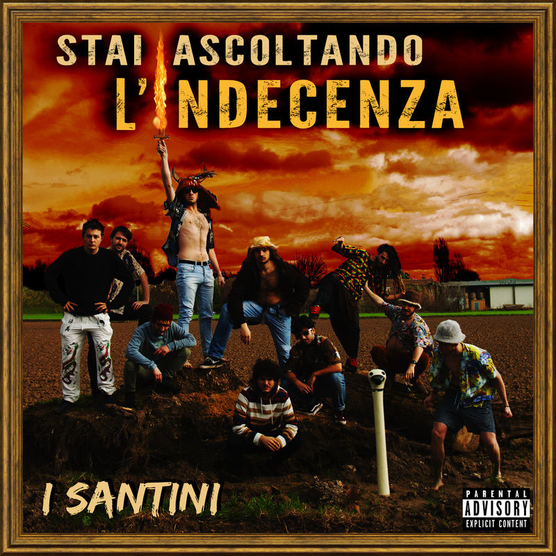 I Santini - Stai Ascoltando l'Indecenza (Album, WANT F  A Records, 2020) FLAC