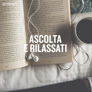 Ascolta e Rilassati [Compilation, 99 Brani] (2019) .mp3 -320 Kbps